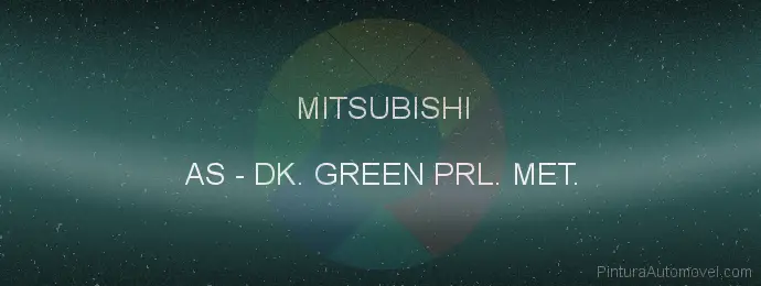 Pintura Mitsubishi AS Dk. Green Prl. Met.