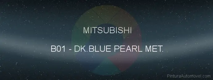 Pintura Mitsubishi B01 Dk.blue Pearl Met.