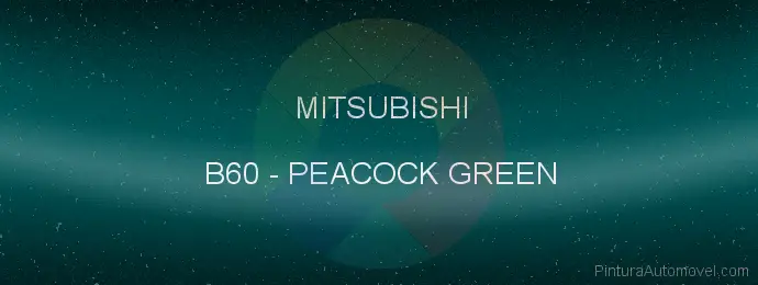 Pintura Mitsubishi B60 Peacock Green