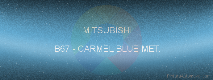 Pintura Mitsubishi B67 Carmel Blue Met.