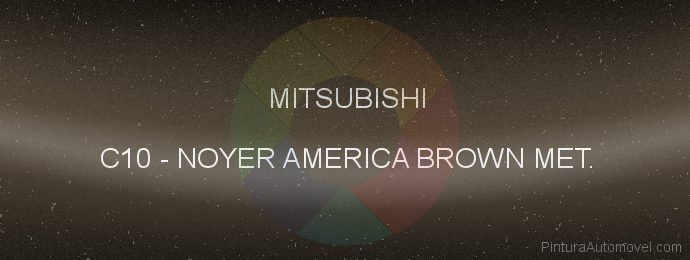 Pintura Mitsubishi C10 Noyer America Brown Met.