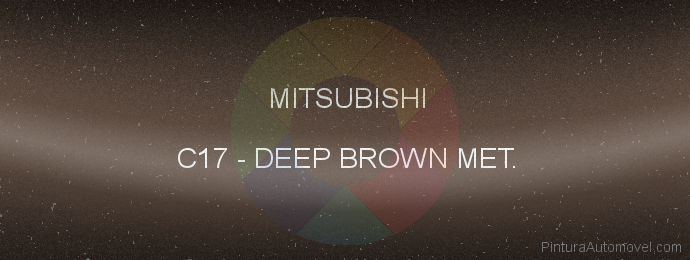 Pintura Mitsubishi C17 Deep Brown Met.