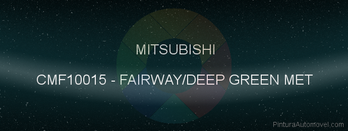 Pintura Mitsubishi CMF10015 Fairway/deep Green Met