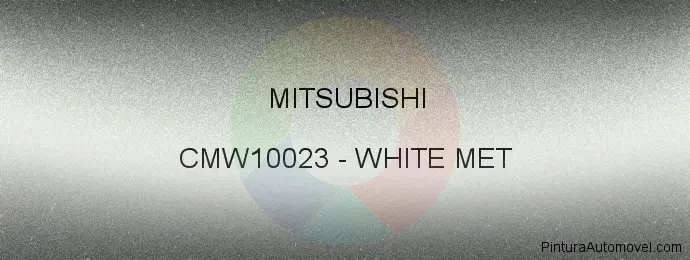 Pintura Mitsubishi CMW10023 White Met