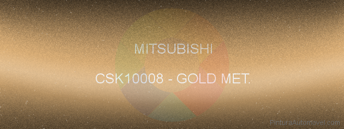 Pintura Mitsubishi CSK10008 Gold Met.