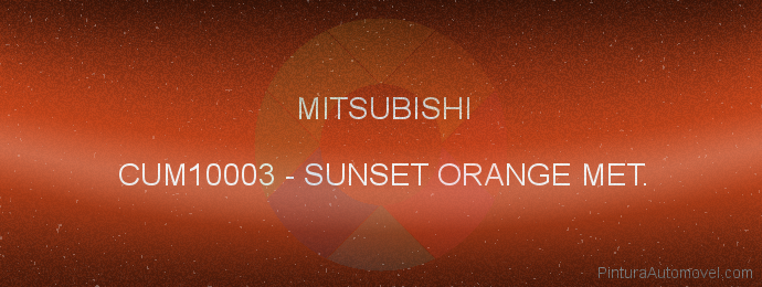 Pintura Mitsubishi CUM10003 Sunset Orange Met.
