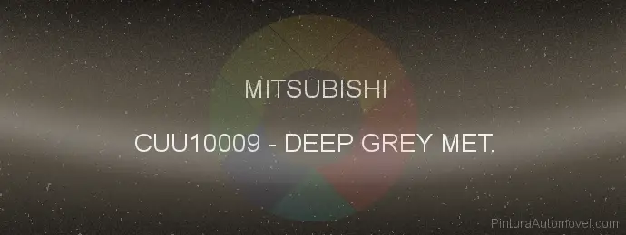 Pintura Mitsubishi CUU10009 Deep Grey Met.