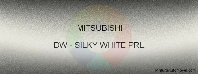 Pintura Mitsubishi DW Silky White Prl.