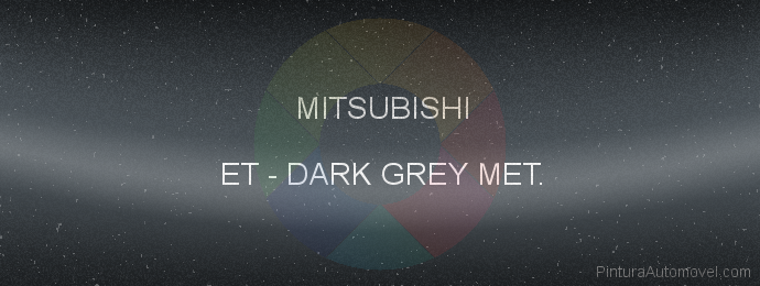 Pintura Mitsubishi ET Dark Grey Met.