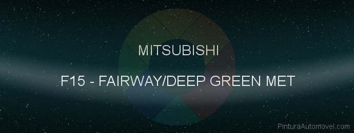Pintura Mitsubishi F15 Fairway/deep Green Met