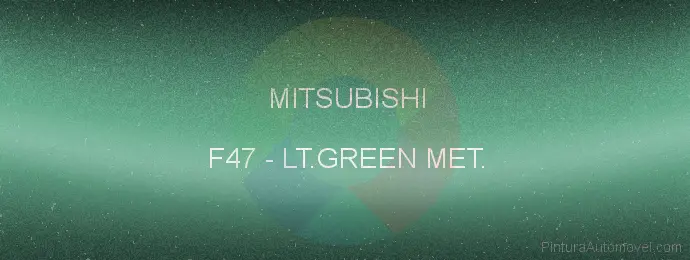 Pintura Mitsubishi F47 Lt.green Met.