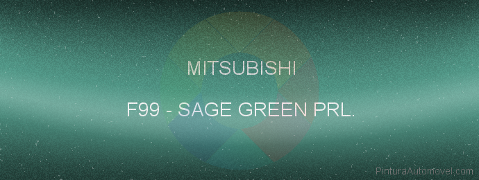 Pintura Mitsubishi F99 Sage Green Prl.