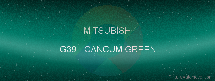Pintura Mitsubishi G39 Cancum Green