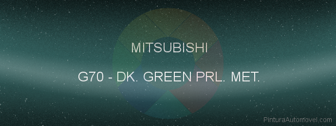 Pintura Mitsubishi G70 Dk. Green Prl. Met.