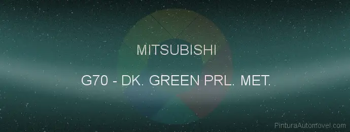 Pintura Mitsubishi G70 Dk. Green Prl. Met.