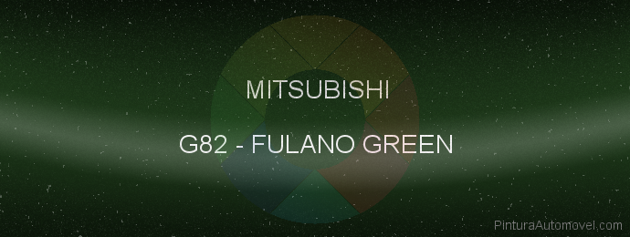 Pintura Mitsubishi G82 Fulano Green