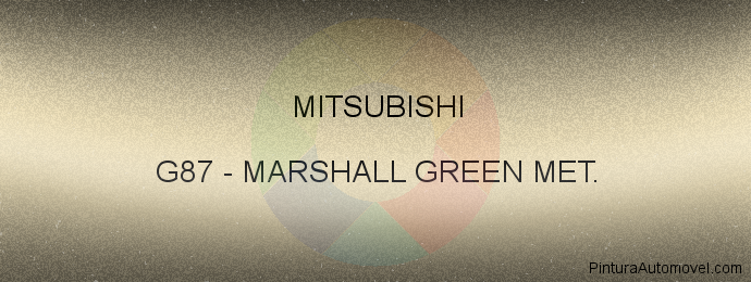 Pintura Mitsubishi G87 Marshall Green Met.