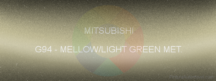Pintura Mitsubishi G94 Mellow/light Green Met.