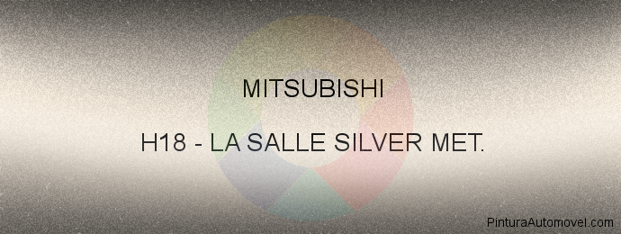 Pintura Mitsubishi H18 La Salle Silver Met.