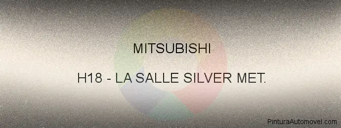 Pintura Mitsubishi H18 La Salle Silver Met.