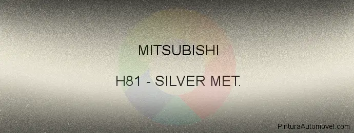 Pintura Mitsubishi H81 Silver Met.
