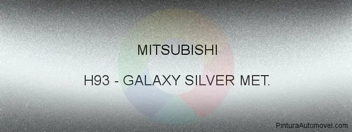 Pintura Mitsubishi H93 Galaxy Silver Met.