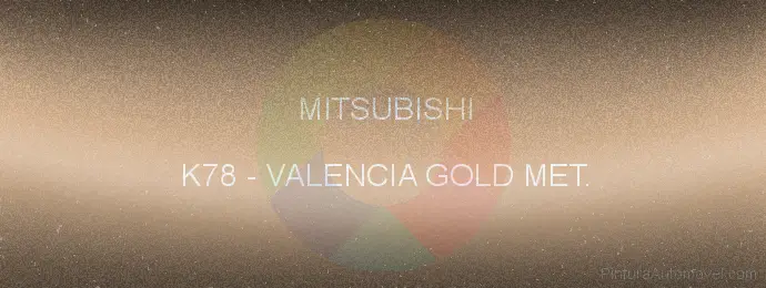 Pintura Mitsubishi K78 Valencia Gold Met.