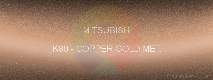 Pintura Mitsubishi K80 Copper Gold Met.