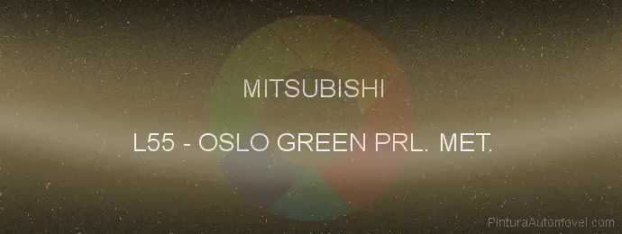 Pintura Mitsubishi L55 Oslo Green Prl. Met.