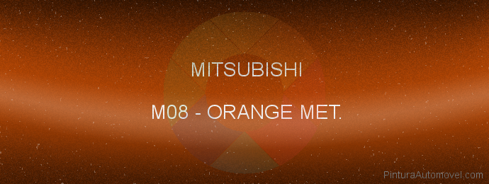 Pintura Mitsubishi M08 Orange Met.