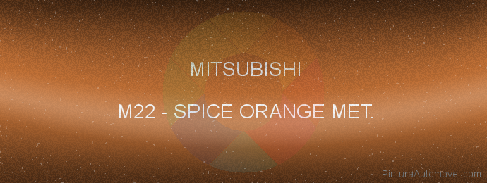 Pintura Mitsubishi M22 Spice Orange Met.