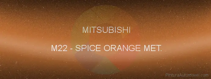 Pintura Mitsubishi M22 Spice Orange Met.