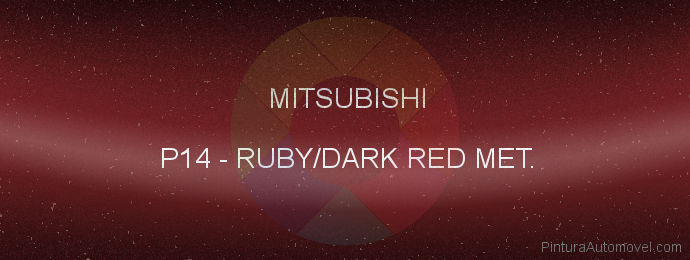 Pintura Mitsubishi P14 Ruby/dark Red Met.