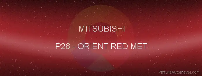 Pintura Mitsubishi P26 Orient Red Met