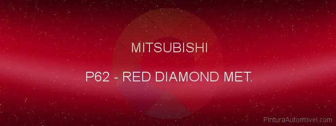 Pintura Mitsubishi P62 Red Diamond Met.