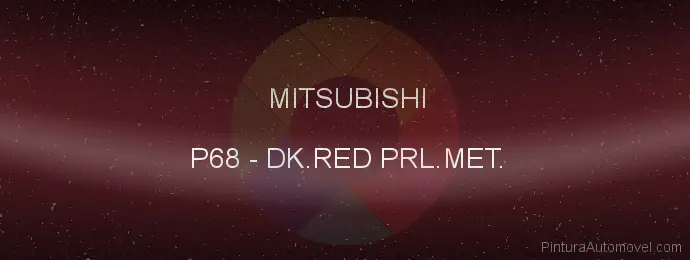 Pintura Mitsubishi P68 Dk.red Prl.met.