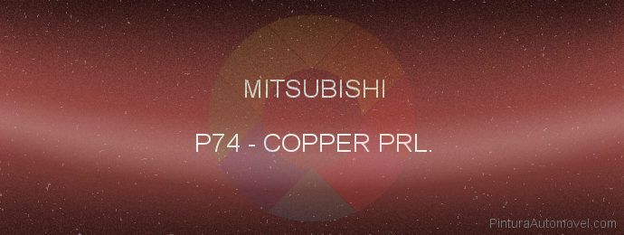 Pintura Mitsubishi P74 Copper Prl.