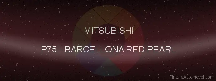 Pintura Mitsubishi P75 Barcellona Red Pearl