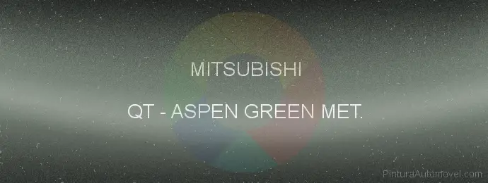 Pintura Mitsubishi QT Aspen Green Met.