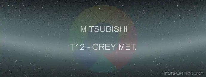 Pintura Mitsubishi T12 Grey Met.