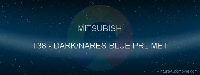 Pintura Mitsubishi T38 Dark/nares Blue Prl Met