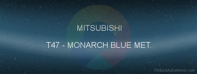 Pintura Mitsubishi T47 Monarch Blue Met.