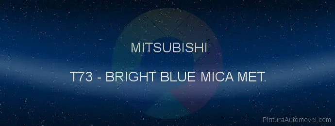 Pintura Mitsubishi T73 Bright Blue Mica Met.