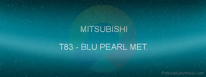 Pintura Mitsubishi T83 Blu Pearl Met.