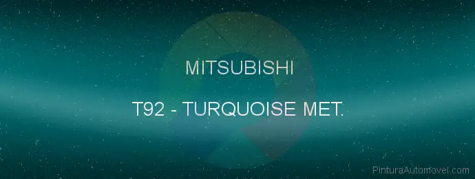 Pintura Mitsubishi T92 Turquoise Met.