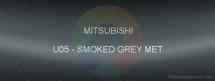 Pintura Mitsubishi U05 Smoked Grey Met.