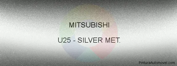 Pintura Mitsubishi U25 Silver Met.