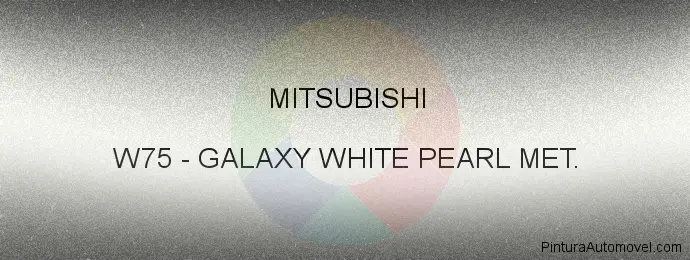 Pintura Mitsubishi W75 Galaxy White Pearl Met.