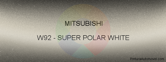 Pintura Mitsubishi W92 Super Polar White