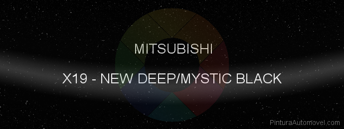 Pintura Mitsubishi X19 New Deep/mystic Black
